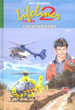 Lifeliner 2 en de cocainebende - Adri Burghout