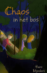 Chaos in het bos - Hans Mijnders